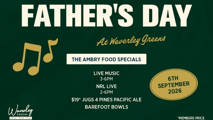 Waverley Greens Father's Day