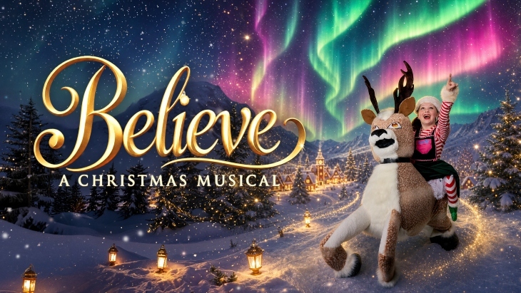 Believe: A Christmas Musical Is Bringing Festive Magic To The Stage